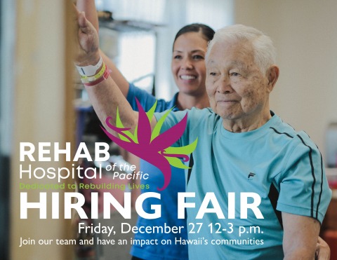 Rehab Hospital Hiring Fair, Friday December 27 12-3pm