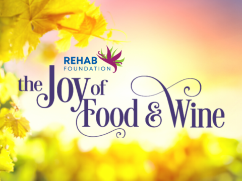 Rehab Foundation presents The Joy of Food and Wine